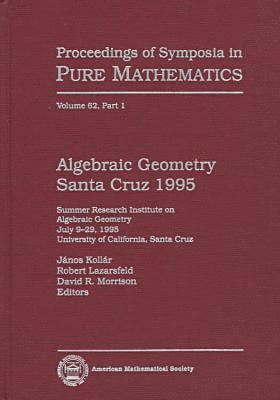 bokomslag Algebraic Geometry Santa Cruz 1995, Part 1