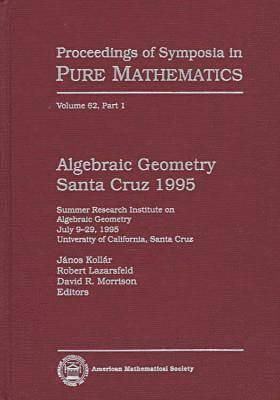 Algebraic Geometry Santa Cruz 1995, Part 1 1