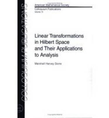 bokomslag Linear Transformations in Hilbert Space and Their Applications to Analysis