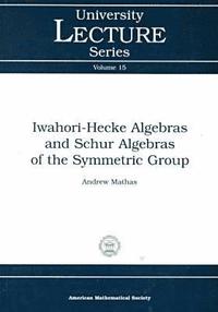 bokomslag Iwahori-Hecke Algebras and Schur Algebras of the Symmetric Group