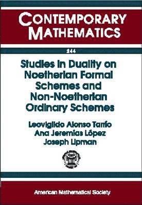 Leovigildo Alonso, Ana Jeremias, J. Lipman - Studies in Duality on Noetherian Formal Schemes and Non-noetherian Ordinary Schemes, Häftad