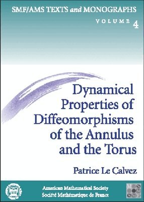 American Mathematical Society - Dynamical Properties of Diffeomorphisms of the Annulus and of the Torus, Häftad