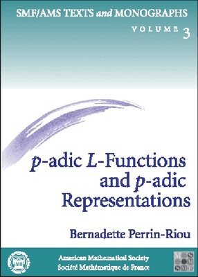 American Mathematical Society - P-adic L-functions and P-adic Representations, Häftad