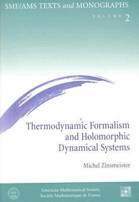 American Mathematical Society - Thermodynamic Formalism and Holomorphic Dynamical Systems, Häftad