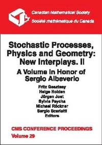 bokomslag Stochastic Processes, Physics and Geometry: New Interplays. II: A Volume in Honor of Sergio Albeverio