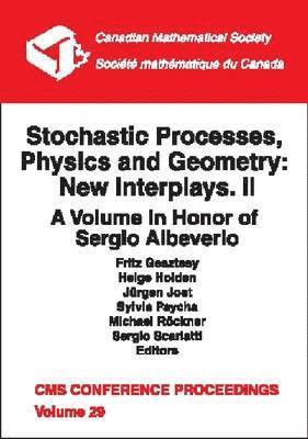 bokomslag Stochastic Processes, Physics and Geometry: New Interplays. II: A Volume in Honor of Sergio Albeverio