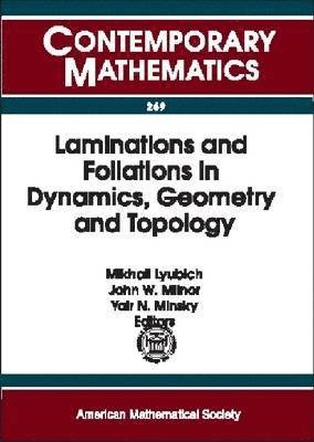 Laminations and Foliations in Dynamics, Geometry, and Topology 1