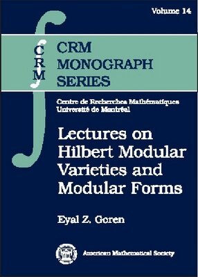 Eyal Goren - Lectures on Hilbert Modular Varieties and Modular Forms, Inbunden