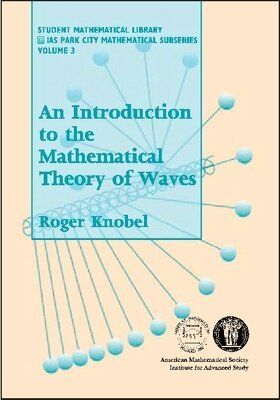 Roger Knobel: - Introduction to the Mathematical Theory of Waves, Häftad