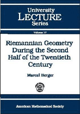 bokomslag Riemannian Geometry During the Second Half of the Twentieth Century