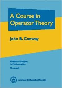 bokomslag A Course in Operator Theory