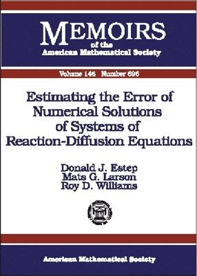 Estimating the Error of Numerical Solutions of Systems of Reaction-diffusion Equations, Häftad
