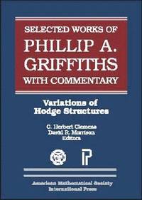 bokomslag Selected Works of Phillip A. Griffiths with Commentary: Selected Works of Phillip A. Griffiths with Commentary