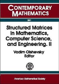 bokomslag Structured Matrices in Mathematics, Computer Science, and Engineering II: Part II
