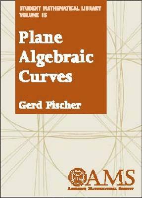 American Mathematical Society - Plane Algebraic Curves, Häftad