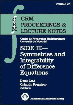 SIDE III - Symmetries and Integrability of Difference Equations 1