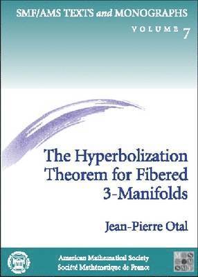 American Mathematical Society - Hyperbolization Theorem for Fibered 3-manifolds, Häftad