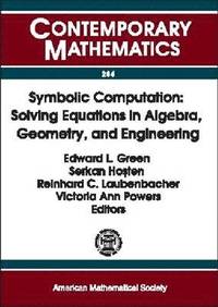 bokomslag Symbolic Computation: Solving Equations in Algebra, Geometry, and Engineering