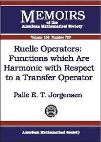 bokomslag Ruelle Operators: Functions which Are Harmonic with Respect to a Transfer Operator