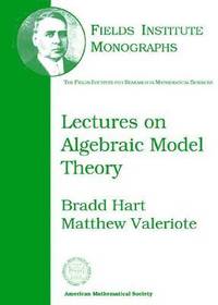 bokomslag Lectures on Algebraic Model Theory