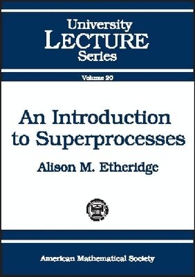 American Mathematical Society - Introduction to Superprocesses, Häftad