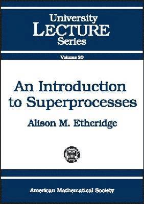 An Introduction to Superprocesses 1