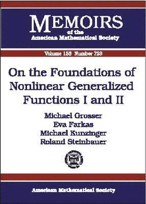 On the Foundations of Nonlinear Generalized Functions I and II 1