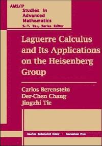 bokomslag Laguerre Calculus and Its Applications on the Heisenberg Group