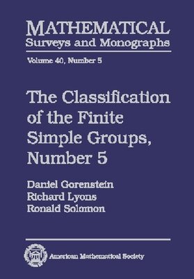 Daniel Gorenstein, Richard Lyons, Ronald Solomon - Classification of the Finite Simple Groups, Number 5, Inbunden