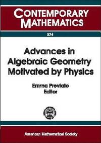 bokomslag Advances in Algebraic Geometry Motivated by Physics
