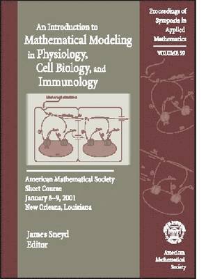 bokomslag An Introduction to Mathematical Modeling in Physiology, Cell Biology, and Immunology