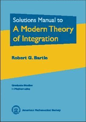 bokomslag Solutions Manual to A Modern Theory of Integration