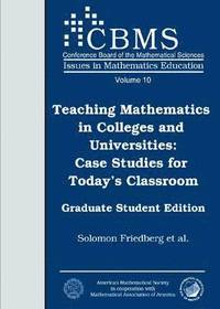 bokomslag Teaching Mathematics in Colleges and Universities: Case Studies for Today's Classroom: Graduate Student Edition