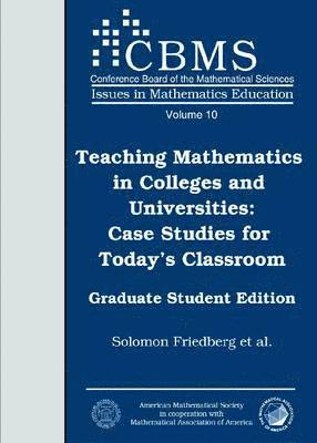 bokomslag Teaching Mathematics in Colleges and Universities: Case Studies for Today's Classroom: Graduate Student Edition