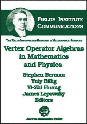 bokomslag Vertex Operator Algebras in Mathematics and Physics