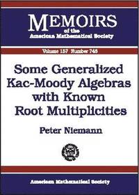 bokomslag Some Generalized Kac-Moody Algebras with Known Root Multiplicities