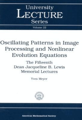Yves Meyer - Oscillating Patterns in Image Processing and Nonlinear Evolution Equations, Häftad