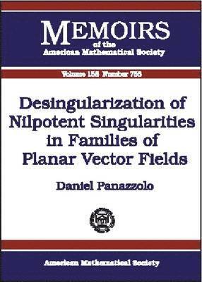 Desingularization of Nilpotent Singularities in Families of Planar Vector Fields 1