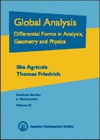 bokomslag Global Analysis: Differential Forms in Analysis, Geometry and Physics