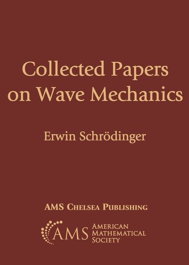 Erwin Schroedinger - Collected Papers on Wave Mechanics, Häftad