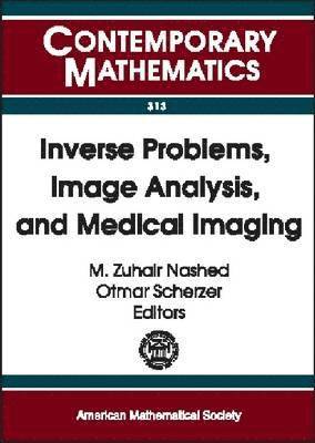 Zuhair Nashed, Otmar Scherzer - Inverse Problems, Image Analysis and Medical Imaging, Häftad