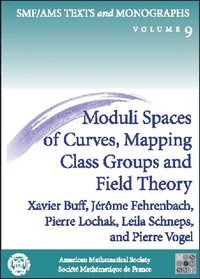 bokomslag Moduli Spaces of Curves, Mapping Class Groups and Field Theory