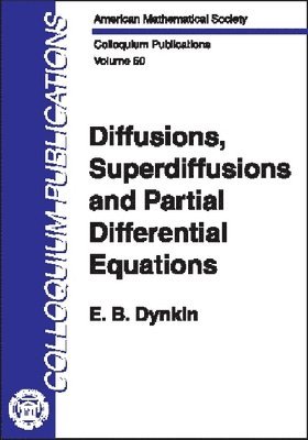 American Mathematical Society - Diffusions, Superdiffusions and Partial Differential Equations, Inbunden
