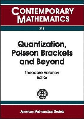 Quantization, Poisson Brackets and Beyond, Häftad