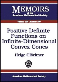 bokomslag Positive Definite Functions on Infinite-dimensional Convex Cones