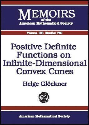 bokomslag Positive Definite Functions on Infinite-Dimensional Convex Cones