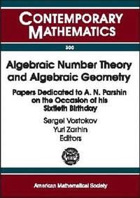 bokomslag Algebraic Number Theory and Algebraic Geometry: Papers Dedicated to A. N. Parshin on the Occasion of his Sixtieth Birthday