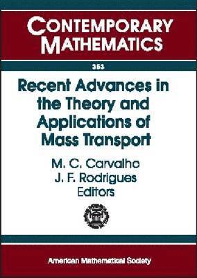 Recent Advances in the Theory and Applications of Mass Transport 1
