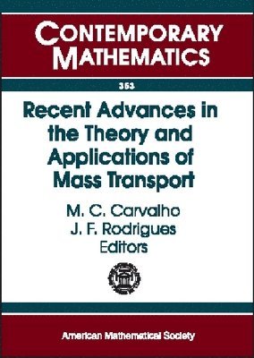 Recent Advances in the Theory and Applications of Mass Transport, Häftad