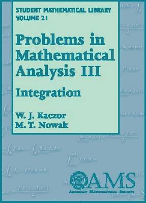 W.J. Kaczor, M.T. Nowak - Problems in Mathematical Analysis, Volume 3, Häftad